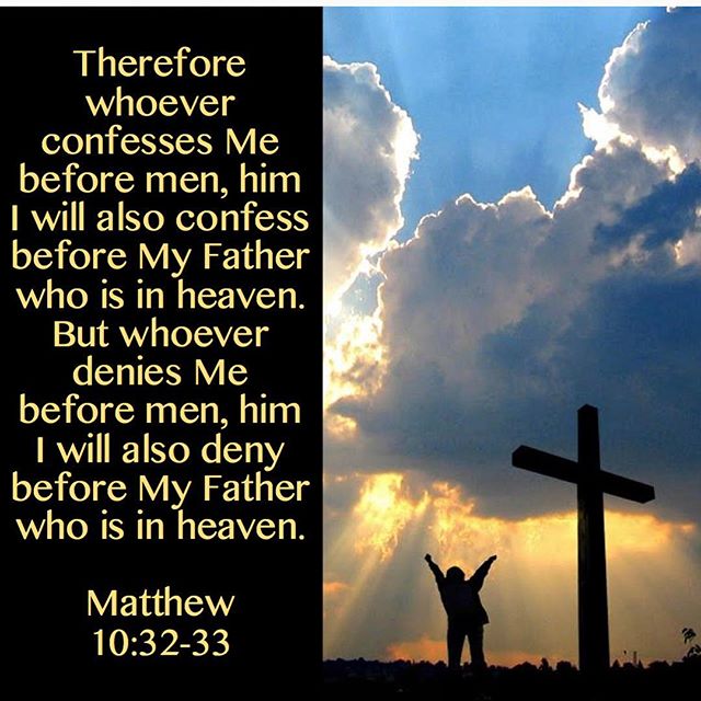 “Therefore whoever confesses Me before men, him I will also confess before My Father who is in heaven. But whoever denies Me before men, him I will also deny before My Father who is in heaven.” -Matthew 10:32-33 . “Always have the fear of God before your eyes. Remember Him who gives death and lives. Hate the world and all that is in it. Hate the peace that comes from the flesh. Renounce this life, so that you may be alive to God.” -St. Anthony the Great . “It is our duty, therefore, to be faithful to God, pure in…