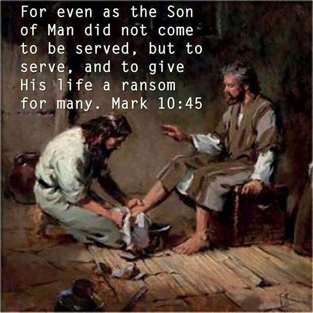 For Even The Son Of Man Did Not Come To Be Served But To Serve And To Give His Life A Ransom