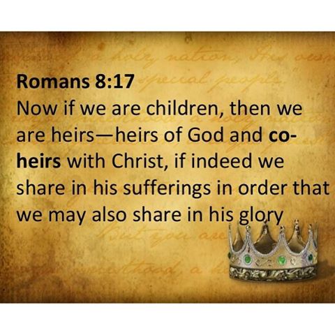 “The Spirit Himself bears witness with our spirit that we are children of God, and if children, then heirs–heirs of God and joint heirs with Christ, if indeed we suffer with Him, that we may also be glorified together.” – Romans 8:16-17 . “The Apostle has added to his statement that we are heirs of God with the words “and joint heirs with Christ’. Note his ambition as he seeks to draw us to the Lord. Since not all children are heirs, the Apostle reveals that we are heirs too. Besides, since not all heirs receive a great heritage, he…