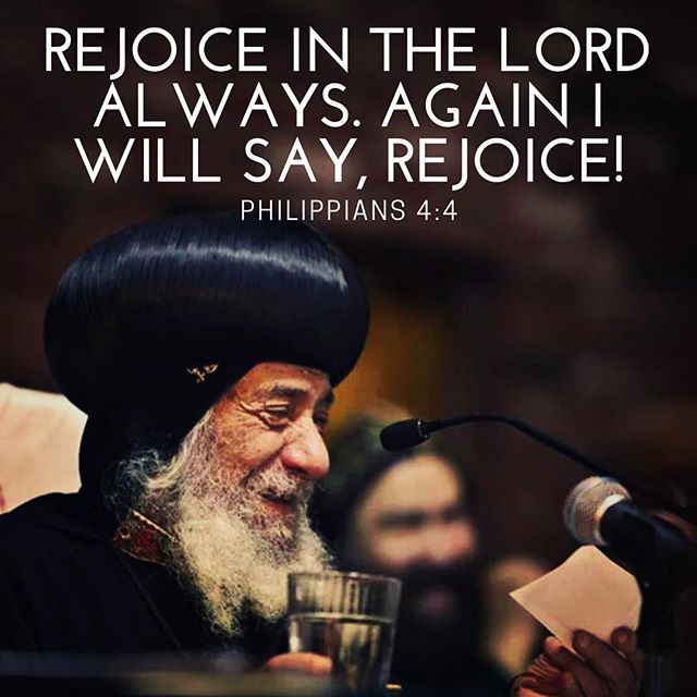 "Live in hope, and wait on the Lord, and rejoice in Him and in His works." - H.H. Pope Shenouda III

#rejoice #rejoicealways #joy #joyful #ApostlesFast #dailyreadings #coptic #orthodox